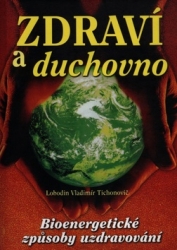 Tichonovič, Lobodin Vladimír - Zdraví a duchovno