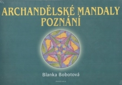 Bobotová, Blanka - Archandělské mandaly poznání