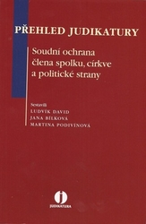 David, Ludvík; Bílková, Jana; Podivínová, Martina Kuloglija - Přehled judikatury. Soudní ochrana člena spolku, církve a politické strany