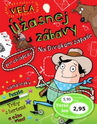 Veľa úžasnej zábavy Na divokom západe