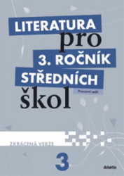 Andree, L.; Fránek, M. - Literatura pro 3. ročník středních škol Pracovní sešit