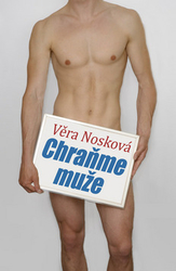 Nosková, Věra - Chraňme muže