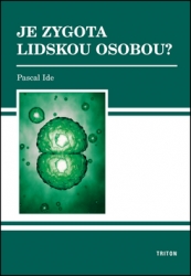 Ide, Pascal - Je zygota lidskou osobou?