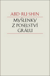 Abd-ru-shin, - Myšlenky z Poselství Grálu