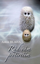 Blaha, Anton - Rád Vám protirečím