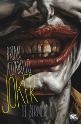 Azzarello, Brian; Bermejo, Lee - Joker