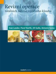 Landor, Ivan; Vavřík, Pavel; Gallo, Jiří - Revizní operace totálních náhrad kyčelního kloubu