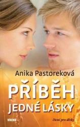 Pastoreková, Anika - Příběh jedné lásky