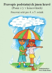 Janáčková, Zita; Zbořilová, Jitka - Pravopis podstatných jmen hravě Pracovní sešit pro 4. a 5. ročník