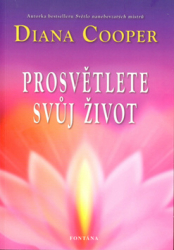 Cooper, Diana - Prosvětlete svůj život