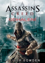 Bowden, Oliver - Assassin&#039;s Creed Odhalení