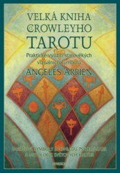 Arrienová, Angeles - Velká kniha o Crowleyho tarotu