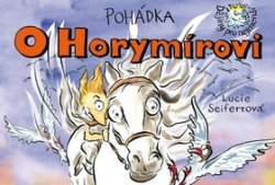 Seifertová, Lucie - Pohádka O Horymírovi