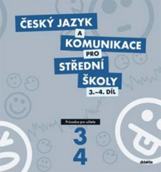 Český jazyk a komunikace pro střední školy 3.-4.díl