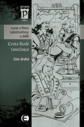 Lukačovičovy, Lucie a Petra - Cesta Rudé tanečnice