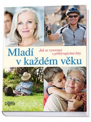 Adlam, Elizabeth; Feinmann, Jane; Gartonová, Jane - Mladí v každém věku