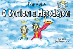 Seifertová, Lucie - Pohádka O Cyrilovi a Metodějovi