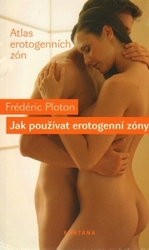 Ploton, Frédéric - Jak používat erotogenní zóny
