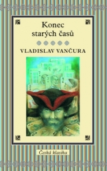 Vančura, Vladislav - Konec starých časů