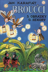Karafiát, Jan; Sekora, Ondřej - Broučci
