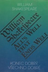 Shakespeare, William - Konec dobrý, všechno dobré/All´s Well That Ends Well