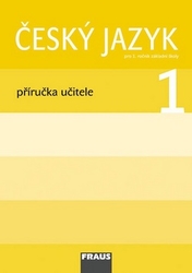 Březinová, Lenka; Havel, Jiří; Stadlerová, Hana - Český jazyk 1 Příručka učitele