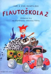 Kvapil, Jan; Kvapilová, Eva - Flautoškola 2 Učebnice hry na sopránovou zobcovou flétnu