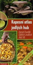 Dvořák, Daniel; Jindřich, Oldřich; Vít, Aleš - Kapesní atlas jedlých hub