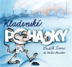 Švorc, Luděk - Kladenské pohádky