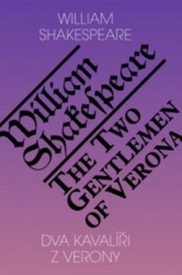 Shakespeare, William - Dva kavalíři z Verony /The Two Gentlemen of Verona