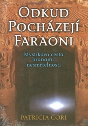 Cori, Patricia - Odkud pocházejí faraoni