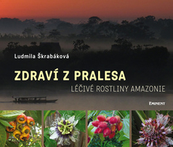 Škrabáková, Ludmila - Zdraví z pralesa