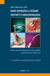 Martan, Alois - Nové operační a léčebné postupy v urogynekologii