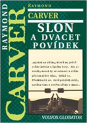 Carver, Raymond - Slon a dvacet povídek