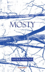 Mihulová, Natálie - Mosty