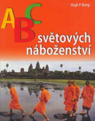 Kemp, Hugh P. - ABC světových náboženství