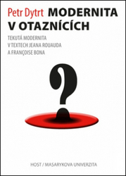 Dytrt, Petr - Modernita v otaznících