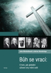 Micklethwait, John; Wooldridge, Adrian - Bůh se vrací