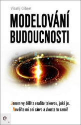 Gilbert, Vitalij - Modelování budoucnosti