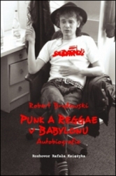 Brylewski, Robert - Punk a reggae v Babylonu