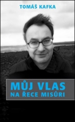 Kafka, Tomáš - Můj vlas na řece Misůri