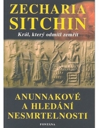 Sitchin, Zecharia - Anunnakové a hledání nesmrtelnosti