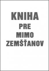 Závodný, Milan - Kniha pre mimo zemšťanov