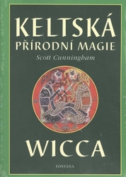 Cunningham, Scott - Keltská přírodní magie Wicca