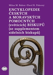 Buben, Milan; Pokorný, Pavel - Encyklopedie českých a moravských pomocných (světících) biskupů