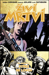 Kirkman, Robert - Živí mrtví Střez se lovců