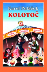 Poláček, Karel; Štěpánek, Ivo - Kolotoč