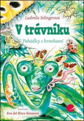 Ludmila Bakonyi Selingerová, Eva Koupová - V trávníku - Pohádky s krovkami