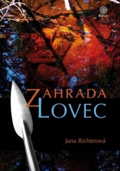 Richterová, Jana - Zahrada Lovec