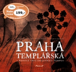 Bohemicus, Templarius; z Clairvaux, Bernard - Praha templářská
